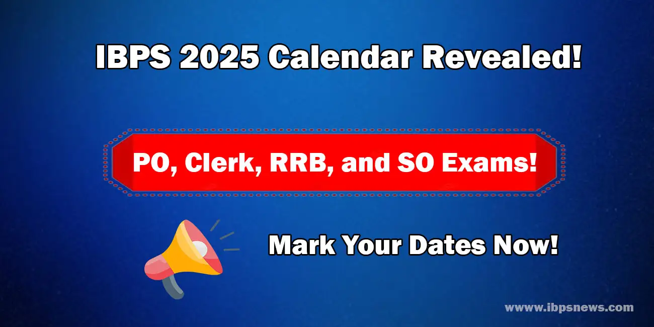 IBPS 2025 Calendar. for PO, Clerk, RRB, and SO Exams 1 ibps exam calendar 2025